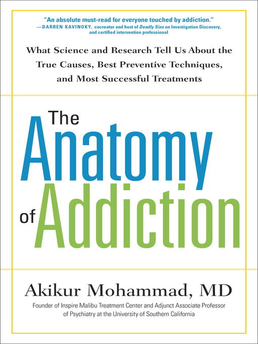 Title details for The Anatomy of Addiction by Akikur Mohammad, MD - Available